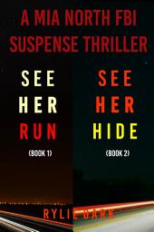 Icon image Mia North FBI Suspense Thriller Bundle: See Her Run (#1) and See Her Hide (#2)