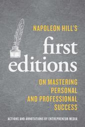 Icon image Napoleon Hill's First Editions: On Mastering Personal and Professional Success