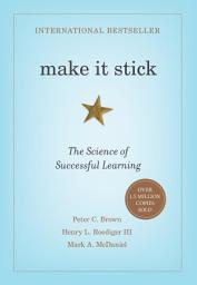 Icon image Make It Stick: The Science of Successful Learning