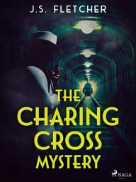 Icon image The Charing Cross Mystery