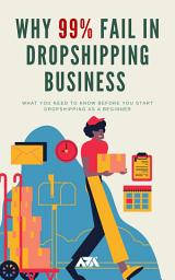 Icon image Why 99% Fail in Dropshipping Business: What You Need to Know Before You Start Dropshipping as a Beginner
