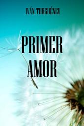 Icon image Primer amor (novela rusa)