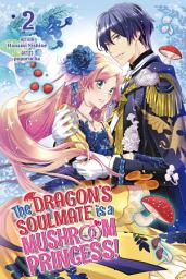 Icon image The Dragon’s Soulmate is a Mushroom Princess!
