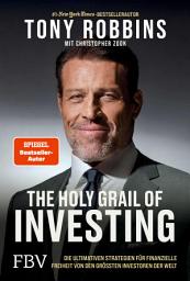 Icon image The Holy Grail of Investing: Die ultimativen Strategien für finanzielle Freiheit von den größten Investoren der Welt