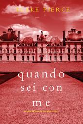 Icon image Quando sei con me (Un giallo dell’agente FBI Finn Wright – Libro 1)