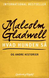 Icon image Hvad hunden så - og andre historier