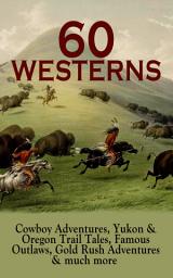 Icon image 60 WESTERNS: Cowboy Adventures, Yukon & Oregon Trail Tales, Famous Outlaws, Gold Rush Adventures & much more: Riders of the Purple Sage, The Night Horseman, The Last of the Mohicans, Rimrock Trail, The Hidden Children, The Law of the Land, Heart of the West, A Texas Cow-Boy, The Prairie…