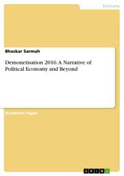 Icon image Demonetisation 2016. A Narrative of Political Economy and Beyond