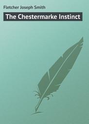 Icon image The Chestermarke Instinct