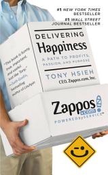 Icon image Delivering Happiness: A Path to Profits, Passion, and Purpose