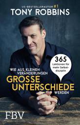Icon image Wie aus kleinen Veränderungen große Unterschiede werden: 365 Lektionen für mehr Selbstdisziplin