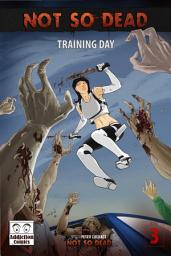 Icon image Not So Dead Issue 3: Training Day