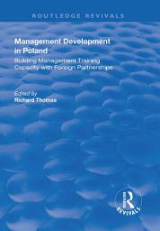 Icon image Management Development in Poland: Building Management Training Capacity with Foreign Partnerships