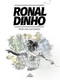 Icon image Ronaldinho: Muito Mais que Futebol