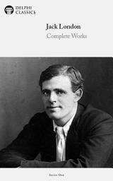 Icon image Delphi Complete Works of Jack London (Illustrated)