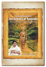 Icon image A Practical Approach to the Science of Ayurveda
