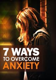 Icon image 7 Ways To Overcome Anxiety