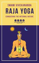 Icon image Raja Yoga: Conquering the Internal Nature