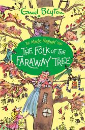 Icon image The Folk of the Faraway Tree: Book 3
