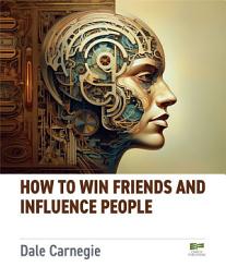 Icon image How To Win Friends And Influence People