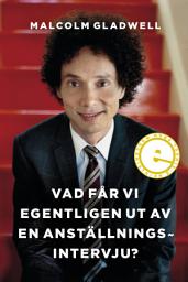 Icon image Vad får vi egentligen ut av en anställningsintervju?