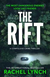 Icon image The Rift: A nail-biting and compulsive crime thriller