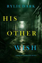 Icon image His Other Wish (A Jessie Reach Mystery—Book Four)