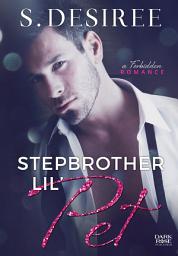 Icon image Stepbrother Lil' Pet - A Forbidden Romance - S. Desiree - DarkRose Publisher: A Forbidden Romance