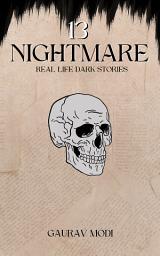 Icon image Nightmare: 13 Real life horror stories