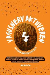 Icon image Vagusnerv aktivieren für mehr inneren Ausgleich: Selbstheilungsnerv als Immun-Booster inkl. Vagus Nerv Übungen bei Angst, innerer Unruhe, Depressionen, Migräne, Stress, Tinnitus & Verdauungsstörungen