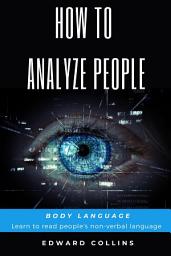 Icon image How To Analyze People. Body Language.
